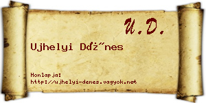 Ujhelyi Dénes névjegykártya